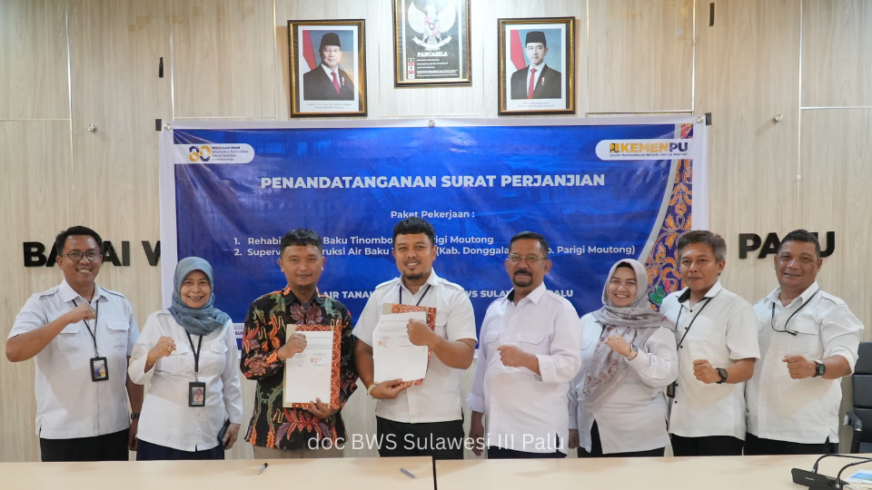 Penandatanganan Kontrak Pekerjaan Rehabilitasi dan Supervisi Air Baku Tinombo dan Konstruksi Air Baku Tersebar di Kabupaten Donggala - Parigi Moutong